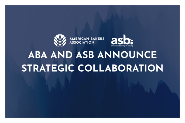 American Bakers Association and American Society of Baking Announce Strategic Collaboration to Advance Education, Workforce Development, and Industry Advocacy